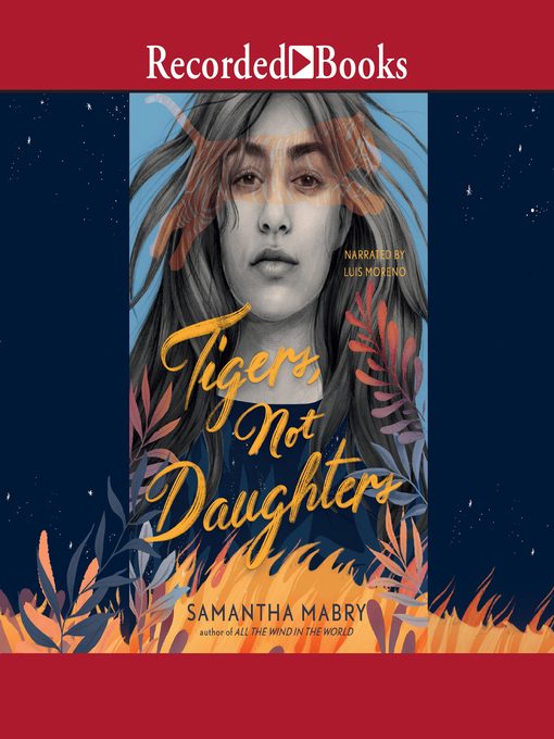 Title details for Tigers, Not Daughters by Samantha Mabry - Wait list